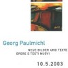 Ausstellung, Georg Paulmichl, neue Bilder und Texte, Bozen