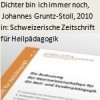 „Dichter bin ich immer noch…”, Johannes Gruntz-Stoll