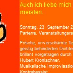 …auch ich liebe mich selbst am meisten, Hubert Kronlachner, 2001, Basel - am 23.09.2001, szenische Rezitation, Wildwuchs Festival, Basel